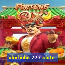 chefinho 777 slots